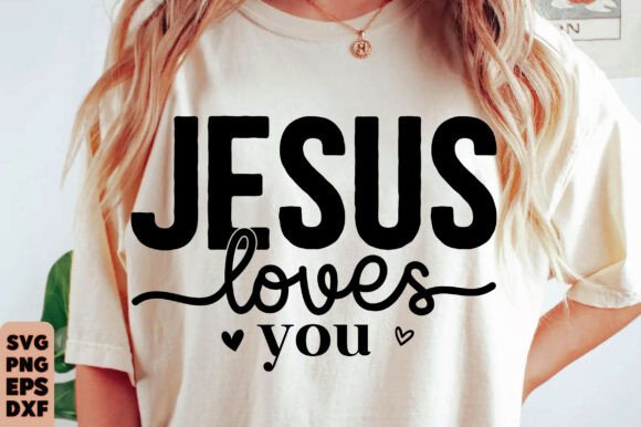 Christian Shirt Design Jesus Loves You: T-Shirt Graphics
