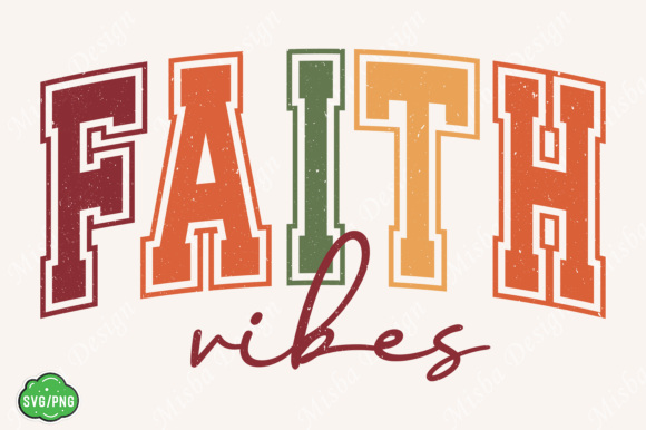 Faith Vibes SVG PNG Graphics for T-Shirt Designs