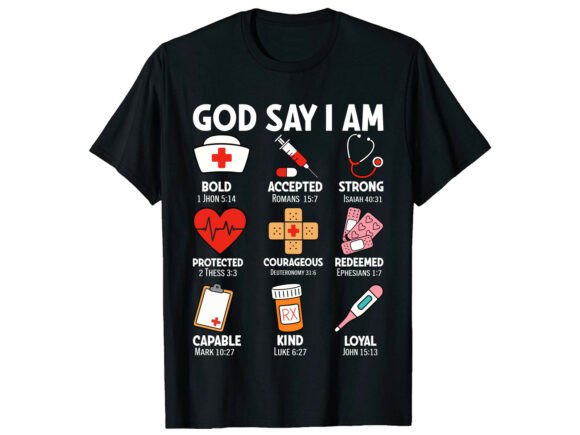 God Says I Am Christian Nurse Graphics & T-Shirt Designs