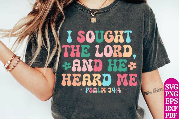 I Sought the Lord: Christian SVG for T-Shirt Designs & Graphics