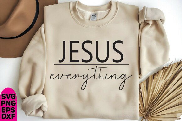 Jesus Everything T-Shirt Graphics & Designs