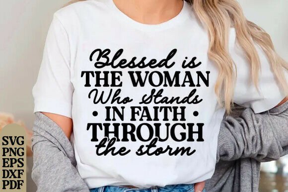 Jesus Faith Blessed is the Woman SVG for T-Shirt & Graphics