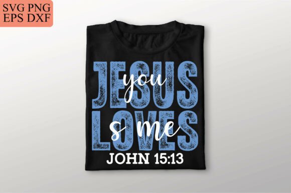 Jesus Loves You PNG, Bible Verse SVG Graphics Review for T-Shirt Designs