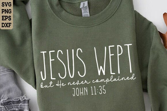 Jesus Wept John 11 35 Svg: Christian Graphic for T-Shirt Designs