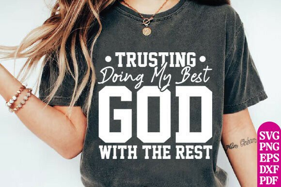Trusting God SVG: Faith Graphics & T-Shirt Designs